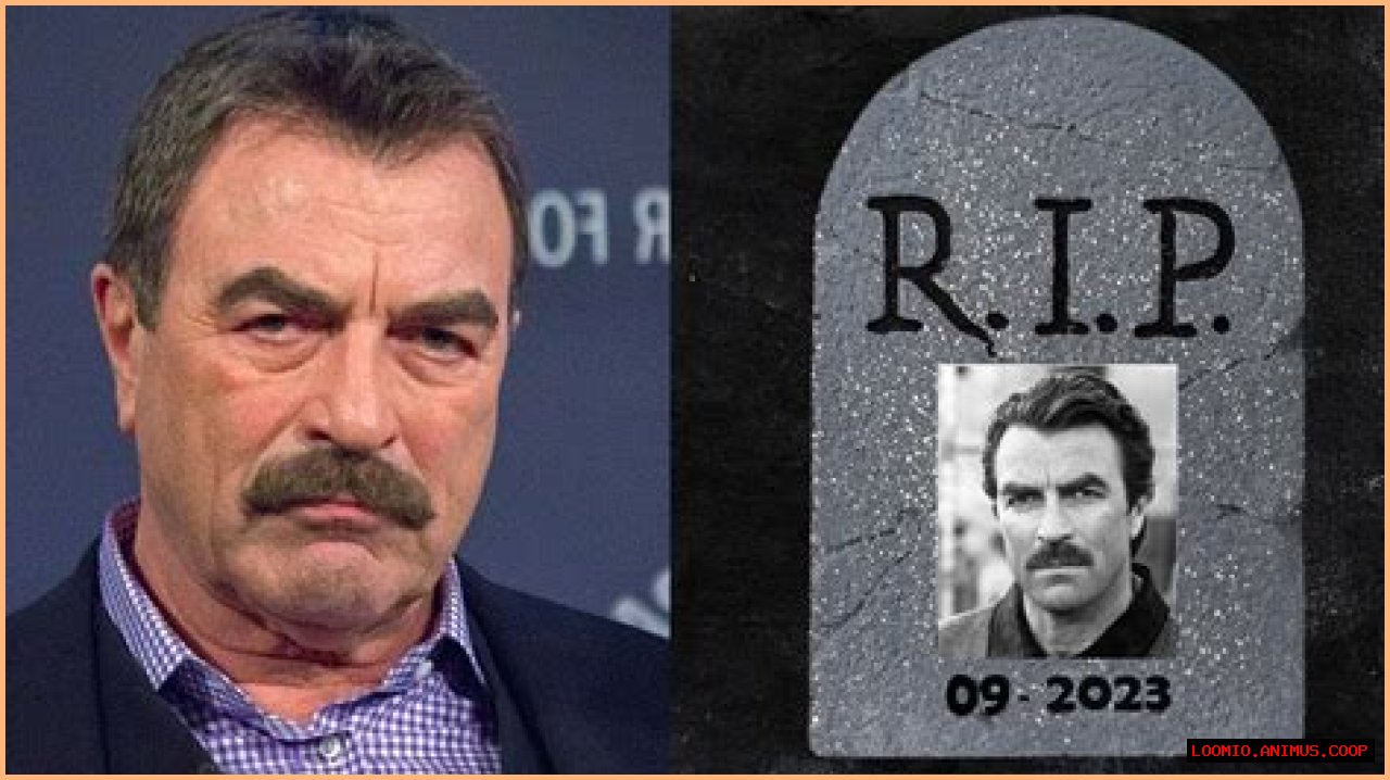 Is Tom Selleck Really Dead? Revealing The Truth